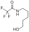 structure of CAS# 128238-44-8, 2,2,2-Trifluoro-N-(5-Hydroxypentyl)-Acetamide;N-(5-HYDROXYPENTYL)TRIFLUOROACETAMIDE;N-TRIFLUOROACETYL-5-AMINO-1-PENTANOL;5-(TRIFLUOROACETYLAMINO)-1-PENTANOL