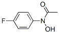 CAS 登录号：38373-19-2， N-(4-氟苯基)-N-羟基乙酰胺