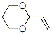 CAS#: 5935-25-1， 2-Vinyl-1,3-Dioxane