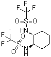 structure of CAS# 122833-60-7, (1R,2R)-N,N'-Bis(trifluoromethanesulfonyl)-1,2-cyclohexanediamine;(R,R)-1,2-Bis(trifluoromethanesulfonamido)cyclohexane